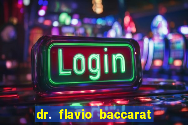 dr. flavio baccarat franco montoro